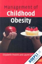 poskitt elizabeth; edmunds laurel - management of childhood obesity