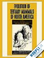 janis christine m. (curatore); scott kathleen m. (curatore); jacobs louis l. (curatore) - evolution of tertiary mammals of north america: volume 1, terrestrial carnivores, ungulates, and ungulate like mammals