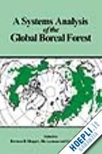 shugart herman h. (curatore); leemans rik (curatore); bonan gordon b. (curatore) - a systems analysis of the global boreal forest