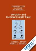 majda andrew j.; bertozzi andrea l. - vorticity and incompressible flow