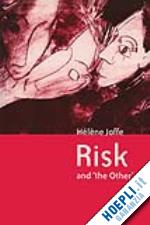 joffé hélène - risk and 'the other'