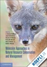dewoody j. andrew (curatore); bickham john w. (curatore); michler charles h. (curatore); nichols krista m. (curatore); rhodes gene e. (curatore); woeste keith e. (curatore) - molecular approaches in natural resource conservation and management