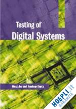 jha n. k.; gupta s. - testing of digital systems