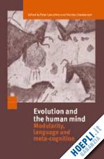 carruthers peter (curatore); chamberlain andrew (curatore) - evolution and the human mind