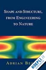 bejan adrian - shape and structure, from engineering to nature