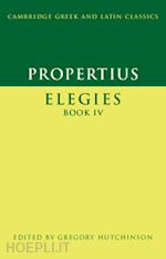 propertius - propertius: elegies book iv