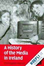 morash christopher - a history of the media in ireland