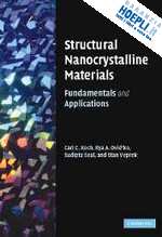 koch carl c.; ovid'ko ilya a.; seal sudipta; veprek stan - structural nanocrystalline materials