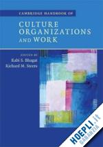 bhagat rabi s. (curatore); steers richard m. (curatore) - cambridge handbook of culture, organizations, and work