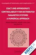 glowinski roland; lions jacques-louis ; he jiwen - exact and approximate controllability for distributed parameter systems