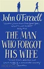 o'farrell john - the man who forgot his wife