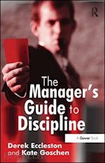 eccleston derek; goschen kate - the manager's guide to discipline