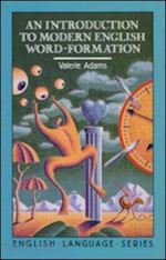 adams valerie - an introduction to modern english word-formation