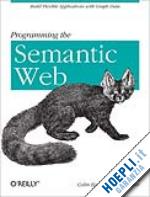 segaran toby; evans colin; taylor jamie - programming the semantic web