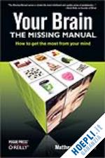 macdonald matthew - your brain: the missing manual