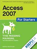 macdonald matthew - access 2007 for starters: the missing manual