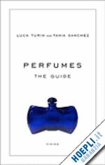 turin luca; sanchez tania - perfumes. the guide