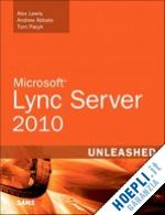 lexis alex - microsoft lync server 2010 unleashed