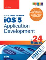 ray john - ios 5 application development in 24 hours