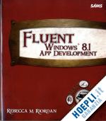 riordan rebecca m. - fluent windows 8.1 app development