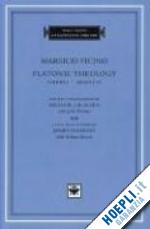 ficino marsilio; allen michael j. b.; hankins james - platonic theology, volume 1 – books i–iv