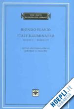 flavio biondo; white jeffrey a. - italy illuminated, volume 1 – books i–iv