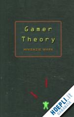wark mckenzie - gamer theory