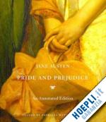 austen jane; spacks patricia meyer - pride and prejudice – an annotated edition