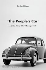 rieger bernhard - the people's car – a global history of the volkswagen beetle