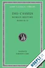dio cassius dio cassius; cary earnest; foster herbert b. - roman history, volume v – books 46–50 (trans. cary) (greek)