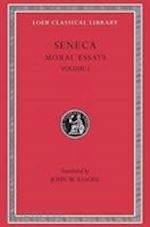 seneca seneca; basore john w. - moral essays, volume i – de providentia. de constantia. de ira. de clementia