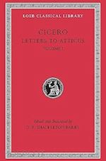 cicero cicero; shackleton bail d. r. - letters to atticus, volume i – letters 1–89 1–89 (+ intro) (trans. bailey)(latin)