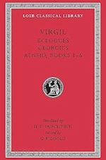 virgil virgil; fairclough h. rushton; goold g. p. - eclogues. georgics. aeneid, books 1–6 (trans. fairclough)(latin)