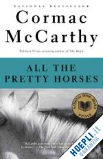 mccarthy cormac - all the pretty horses