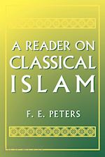 peters f. e. - a reader on classical islam
