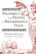 niccoli ottavia; cochrane lydia g. - prophecy and people in renaissance italy