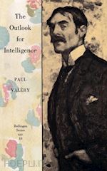 valéry paul; folliot denise; mathews jackson - the outlook for intelligence – (with a preface by francois valery)