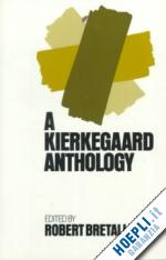 bretall r - kierkegaard anthology