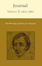 thoreau henry david; o`connell patrick f. - the writings of henry david thoreau, volume 5 – journal, volume 5: 1852–1853.