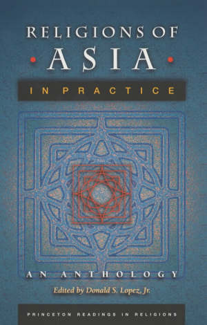 lopez donald s. - religions of asia in practice – an anthology