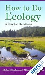 karban richard; huntzinger mikaela - how to do ecology – a concise handbook