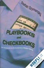 szymanski stefan - playbooks and checkbooks – an introduction to the economics of modern sports