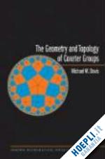 davis michael w. - the geometry and topology of coxeter groups. (lms–32)