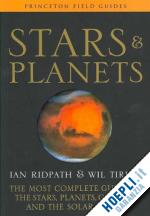 ridpath ian; tirion wil - stars and planets – the most complete guide to the stars, planets, galaxies, and the solar system – fully revised and expanded edition