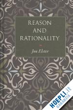 elster jon; rendall steven - reason and rationality