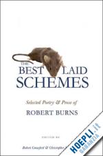 burns robert; crawford robert; maclachlan christopher - the best laid schemes – selected poetry and prose of robert burns
