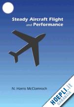 mcclamroch n. harris - steady aircraft flight and performance