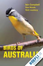 campbell iain; woods sam; leseberg nick - the birds of australia – a photographic guide