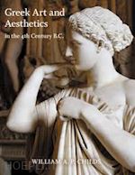 childs william a. p. - greek art and aesthetics in the fourth century b.c.