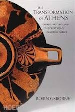 osborne robin - the transformation of athens – painted pottery and the creation of classical greece